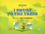 Smurf to the trees