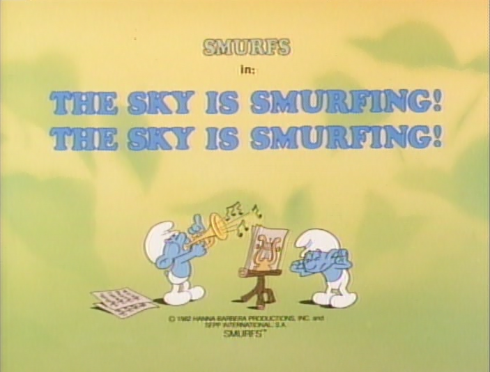 The Smurfs The Sky Is Smurfing, the Sky Is Smurfing/Turncoat Smurf (TV  Episode 1982) - IMDb