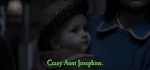 “Crazy Aunt Josephine.”