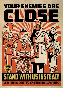 Your enemies are close