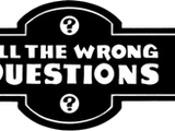 All the Wrong Questions