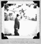 If there's nothing out there,