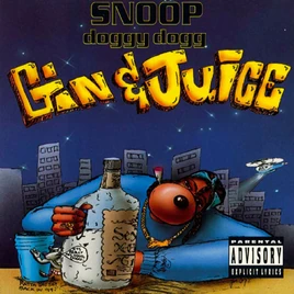 Gin and Juice | Snoop Dogg Wiki | Fandom