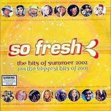 The Hits of Summer 2002 plus The Biggest Hits of 2001 | So Fresh