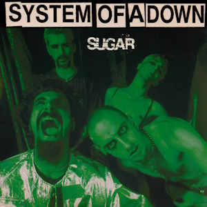 SYSTEM OF A DOWN - Entenda o significado de SUGAR