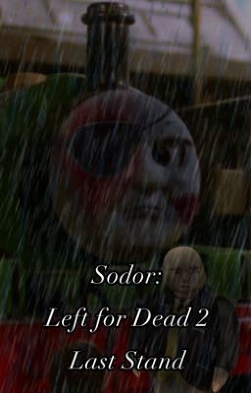 Sodor left for dead 2 last stand sodor au wiki fandom