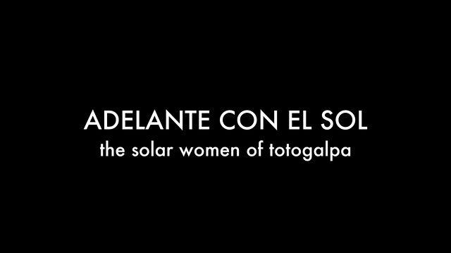 Adelante_Con_El_Sol_The_Solar_Women_Of_Totogalpa