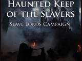 Haunted Keep of the Slavers