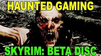 Haunted_Gaming_-_"Skyrim-_Beta_Disc"_(CREEPYPASTA)