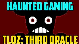 "TLOZ_Third_Oracle"_(Haunted_Gaming_CREEPYPASTAS)