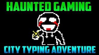 "City_Typing_Adventure"_(Haunted_Gaming)