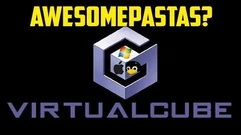 "Virtualcube"_(AWESOMEPASTA?)