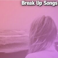 Break Up Songs