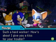 "¡Tan trabajador! ¿Qué tal si te doy un beso por las molestias?"

(Rouge coqueteando con Sonic).