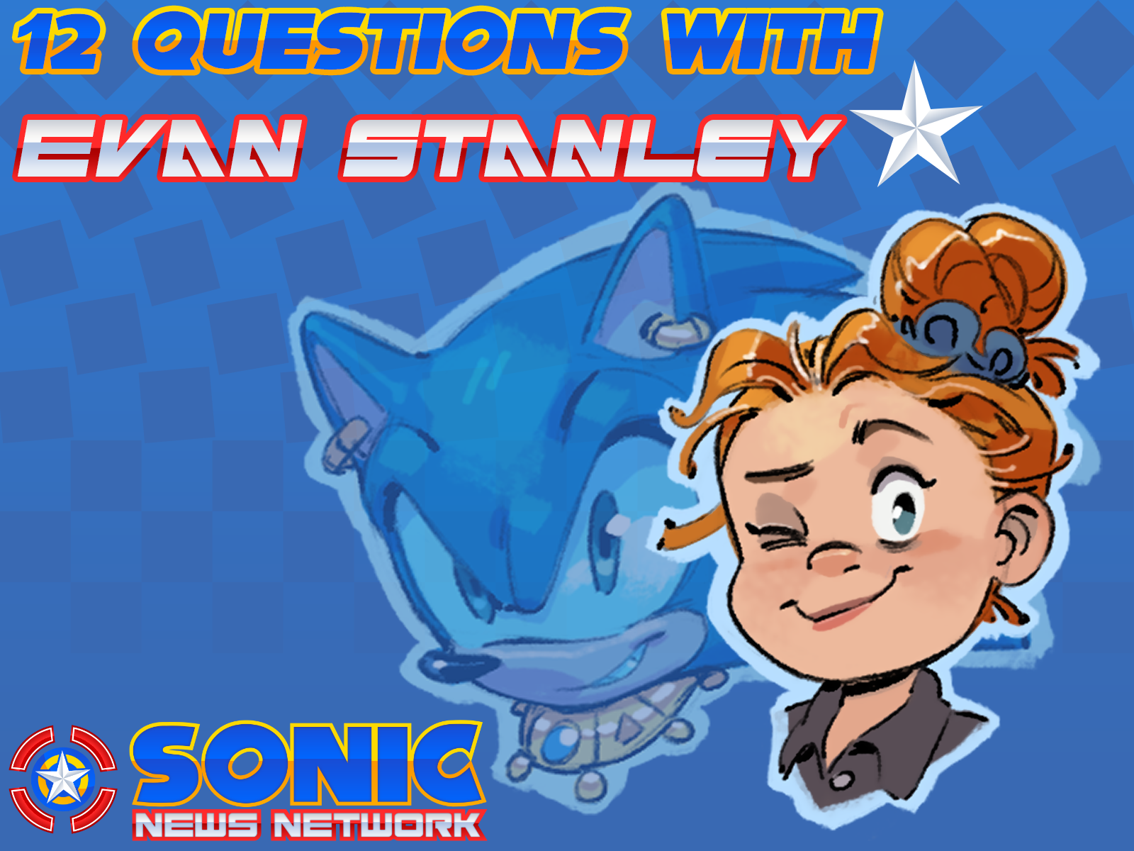 Sonic News Network 12 Questions With Evan Stanley Sonic News Network Fandom