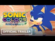 Sonic Colors- Rise of the Wisps - Official Trailer - Sonic Central 2021