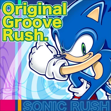 SONICRUSH Original Groove Rush ソニック ラッシュ Sonic Rush Original Groove Rush | Sonic Wiki Zone | Fandom