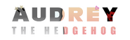 Audrey The Hedgehog Logo (by ChaosControl VA)