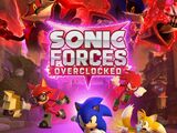 Sonic Forces Overclocked