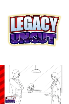 Legacy Uncut #2