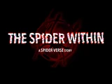 The Spider Within: A Spider-Verse Story