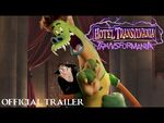 HOTEL TRANSYLVANIA- TRANSFORMANIA - Official Trailer (HD)