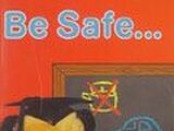 Be Safe...