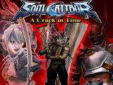 FanGame: Soulcalibur: A Crack in Time