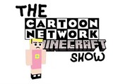 The Cartoon Network Minecraft Show