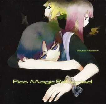 Pico Magic Reloaded | Sound Horizon Lyrics Wiki | Fandom