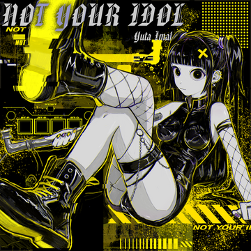 NOT YOUR IDOL | Sound Voltex Wiki | Fandom