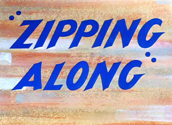 Zipping Along Title Card