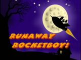 Runaway Rocketboy (1998) (Pilot)