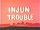 Injun Trouble (1969) (Short)