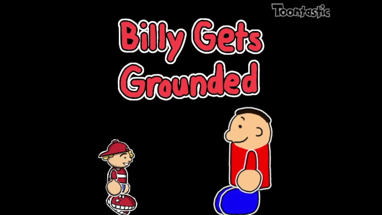 billy gets grounded