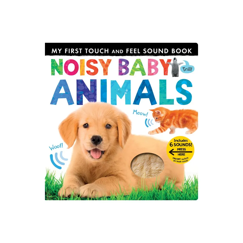 My First Touch and Feel Sound Book Noisy Baby Animals Soundeffects