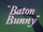 Baton Bunny (1959 Short)