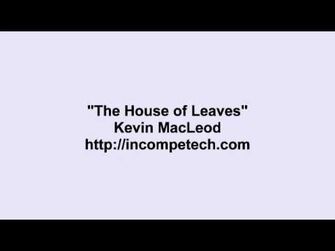 Kevin_Macleod_~_The_House_of_Leaves