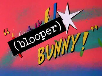 Blooper Bunny Title Card