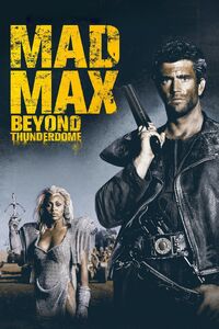 Mad Max Beyond Thunderdome (1985)