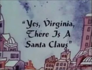 Yes Virginia, There Is a Santa Claus (1974) | Soundeffects Wiki | Fandom