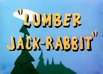 Lumber Jack-Rabbit Title Card