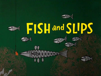 Fish and Slips Title Card