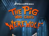 The Pig Who Cried Werewolf (2011)