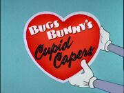 Bugs Bunny's Cupid Capers Title Card