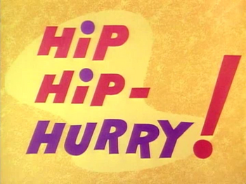 Hip Hip- Hurry! Title Card