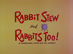Rabbit Stew and Rabbits Too Title Card.png