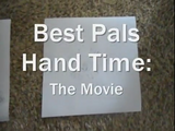 Best Pals Hand Time: The Movie (2007)