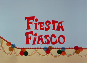 Fiesta Fiasco Title Card.png