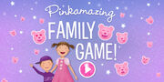 Pinkalicious & Peterrific Pinkamazing Family Game!